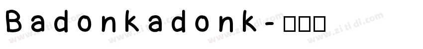 Badonk a donk字体转换